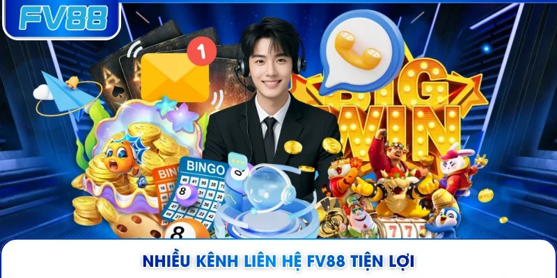 Nhiều kênh liên hệ FV88 tiện lợi 