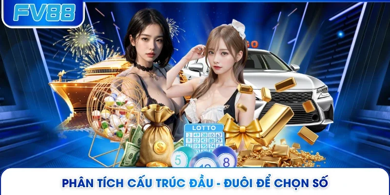 Phân tích cấu trúc đầu - đuôi để chọn số 