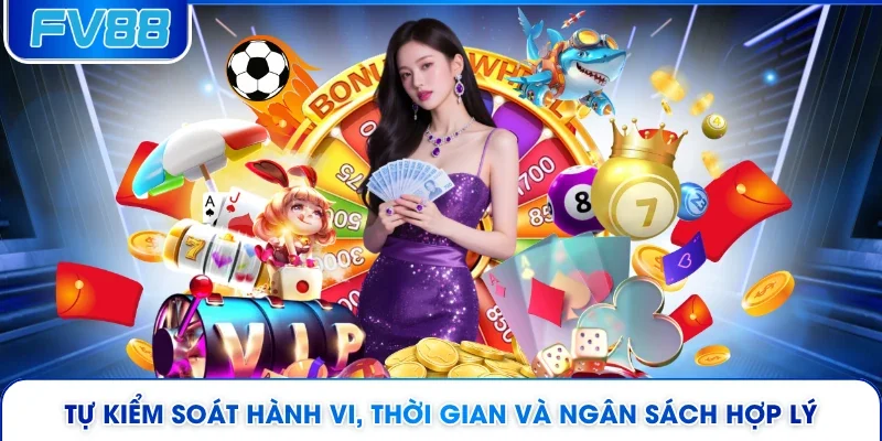 Tự kiểm soát hành vi, thời gian và ngân sách hợp lý